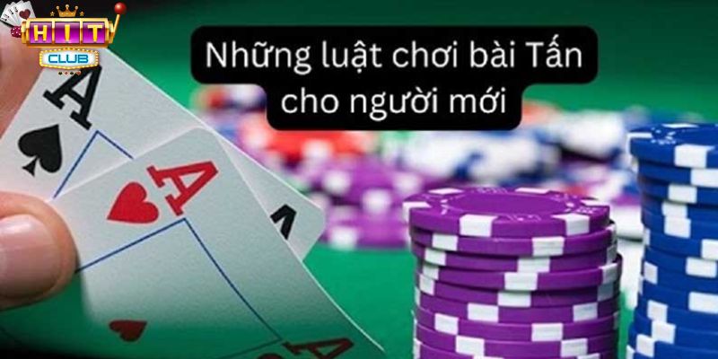 Luật chơi bài tấn như thế nào?