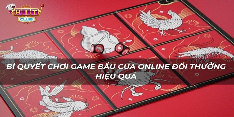 Nắm kỹ bí quyết chơi bầu cua đổi thưởng để tăng cơ hội thắng cược